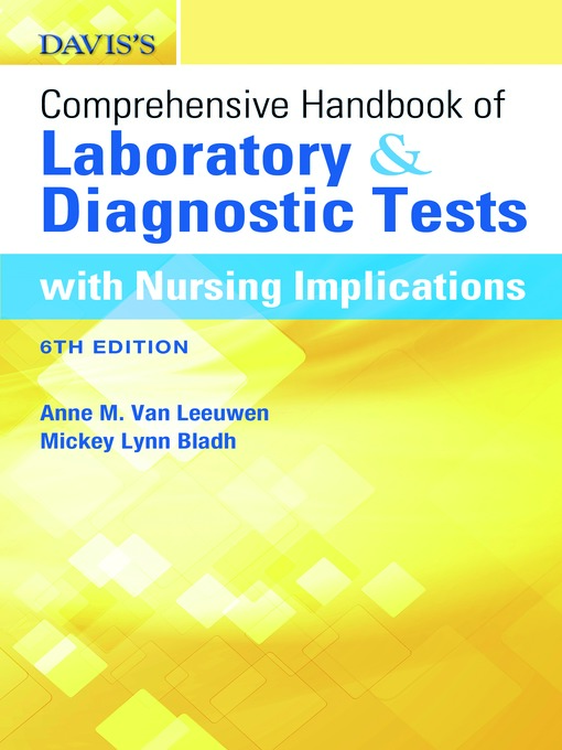 Title details for Davis's Comprehensive Hanbook of Laboratory and Diagnostic Tests with Nursing Implications by Anne Van Leeuwen - Available
